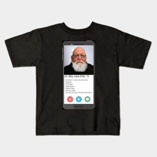 Dr. Billy Little dating app Kids T-Shirt